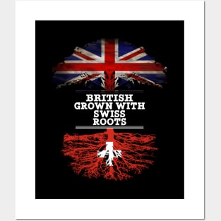 British Grown With Swiss Roots - Gift for Swiss With Roots From Switzerland Posters and Art